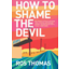 Photo of How To Shame The Devil - Novel