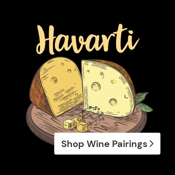 Havarti - Shop wine pairing
