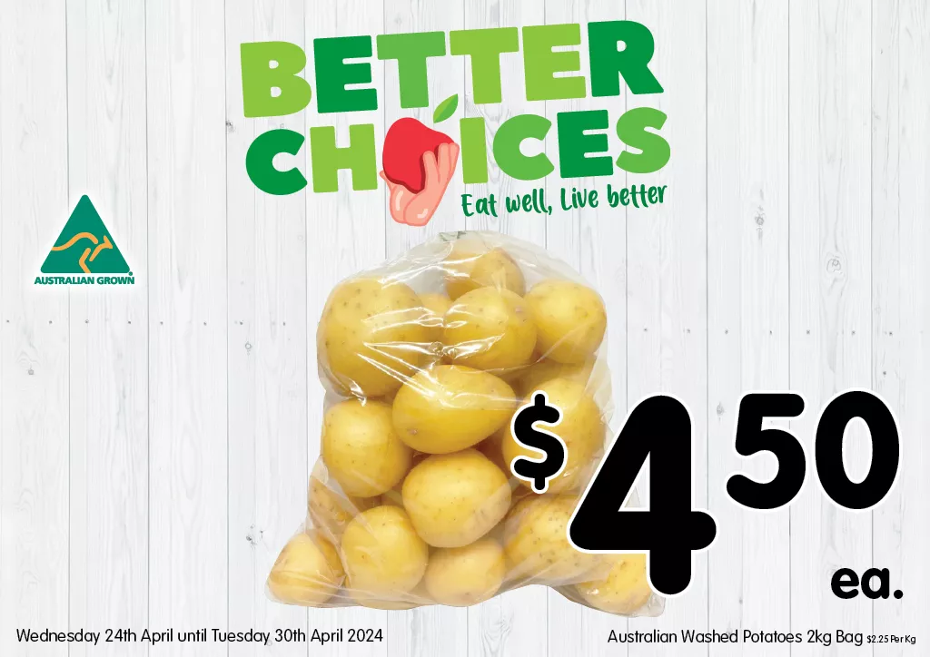 Australian Washed Potatoes 2kg Bag at $4.50 each