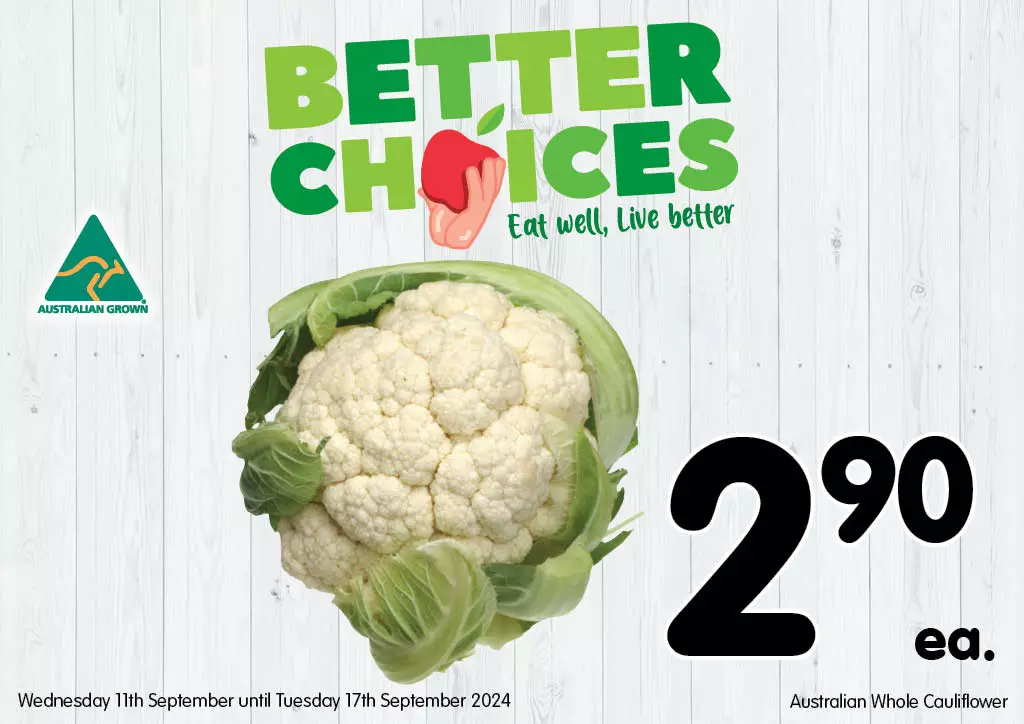 Australian Whole Cauliflower at $2.90 each 